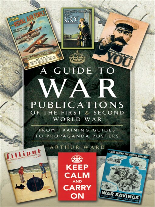 Title details for A Guide to War Publications of the First & Second World War by Arthur Ward - Available